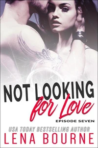 Not Looking for Love: Episode Seven