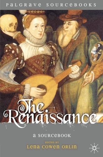 Lena Cowen Orlin - The Renaissance: A Sourcebook.