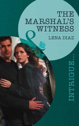 Lena Diaz - The Marshal's Witness.