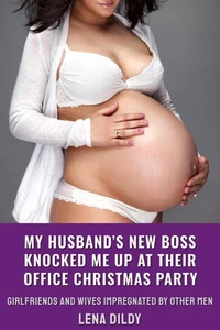 My Husband’s New Boss Knocked Me Up At Their Office Christmas Party