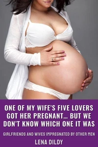 One Of My Wife’s Five Lovers Got Her Pregnant… But We Don’t Know Which One It Was