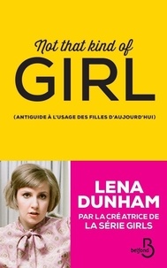 Lena Dunham - Not that kind of girl.