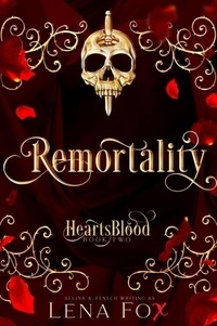  Lena Fox - Remortality - Heartsblood, #2.