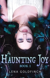  Lena Goldfinch - Haunting Joy: Book 1 - Haunting Joy, #1.