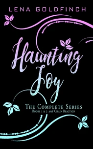 Haunting Joy: The Complete Series (Books 1 &amp; 2 and Chain Reaction)