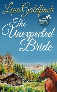  Lena Goldfinch - The Unexpected Bride - The Brides, #1.