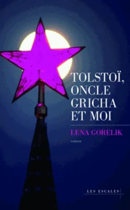 Tolstoï, oncle Gricha et moi
