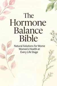 The Hormone Balance Bible: Complete eBook Package Delivered