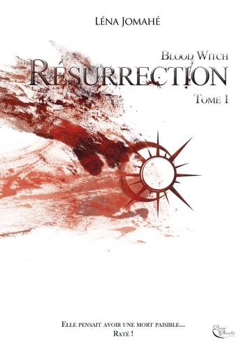 Blood Witch Résurrection Tome 1