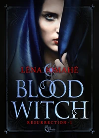 Blood Witch Résurrection Tome 1