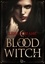 Blood Witch - Tome 2. Blood Witch, T2