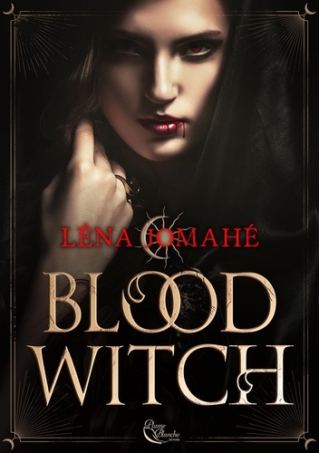 Blood Witch - Tome 2. Blood Witch, T2
