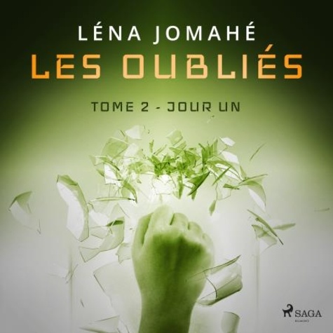 Léna Jomahé et Sylvie Pardon - Les Oubliés : Tome 2 - Jour Un.