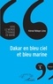 Lena kemal Ndiaye - Dakar en bleu ciel et bleu marine - Vers le monde étrange de Marie (livre 5).