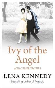 Lena Kennedy - Ivy of the Angel - And Other Stories.