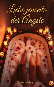 Liebe jenseits der Ängste