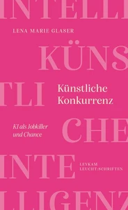 Künstliche Konkurrenz – KI als Jobkiller und Chance