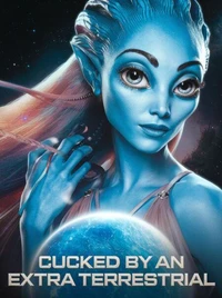 Cucked By An Extra Terrestrial
