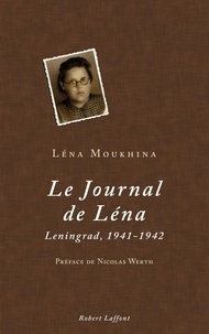 Léna Moukhina - Le Journal de Lena - Leningrad, 1941-1942.