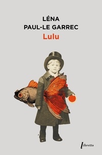 Léna Paul-Le Garrec - Lulu.