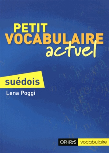 Lena Poggi - Petit vocabulaire actuel suédois.