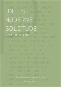 Léna Pontgelard - Une si moderne solitude.