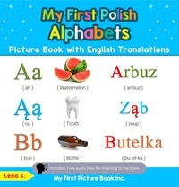  Lena S. - My First Polish Alphabets Picture Book with English Translations - Teach &amp; Learn Basic Polish words for Children, #1.