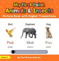 My First Polish Animals &amp; Insects Picture Book with English Translations