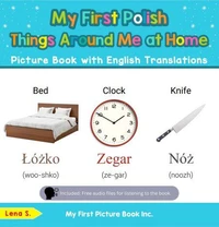 My First Polish Things Around Me at Home Picture Book with English Translations