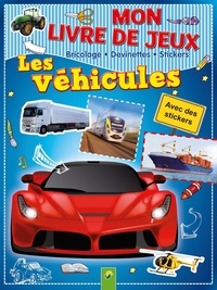 Lena Steinfeld - Mon livre de jeux Les véhicules - Bricolage, devinettes, stickers.