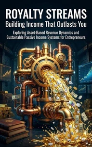 Royalty Streams: Building Income That Outlasts You