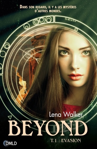 Lena Walker - Beyond Tome 1 : Evasion.