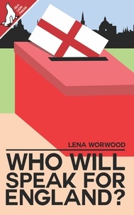  Lena Worwood - Who will speak for England?.