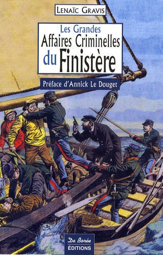 Lenaïc Gravis - Les grands affaires criminelles du Finistère.