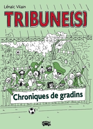 Lenaïc Vilain - Tribune(s) - Chroniques de gradins.