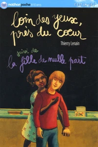 Loin des yeux, près du coeur Suivi de La fille de nulle part