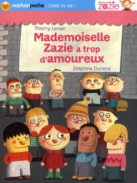 Mademoiselle Zazie a trop d'amoureux !