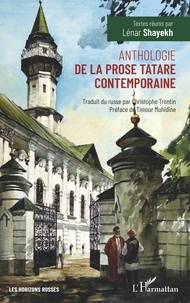 Lénar Shayekh - Anthologie de la prose tatare contemporaine.