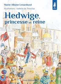 Hedwige, Princesse Et Reine