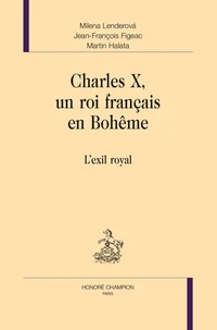 Charles X, un roi français en Bohême