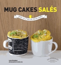 Lene Knudsen - Mug cakes salés.
