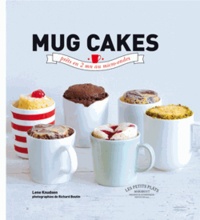 Lene Knudsen - Mug cakes - Les gâteaux fondants et moelleux prêts en 5 minutes chrono.
