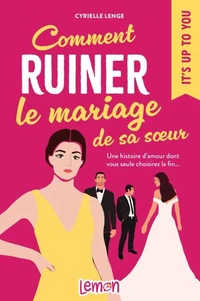 Comment ruiner le mariage de sa soeur