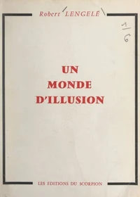 Un monde d'illusion