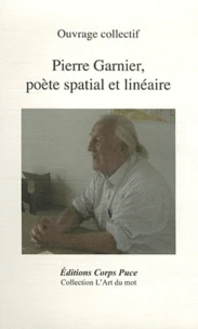 Pierre Garnier, poète spatial et linéaire