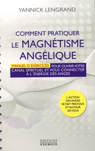 Comment pratiquer le magnétisme angélique