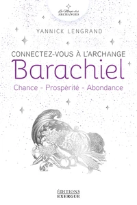 Connectez-vous à l'Archange Barachiel