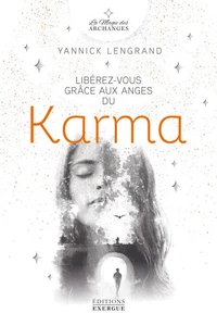 Libérez-vous avec les anges et les archanges du karma