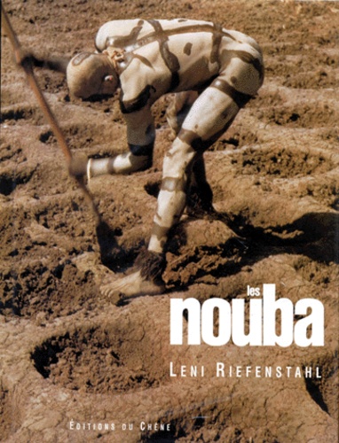 Leni Riefenstahl - Les Nouba. Des Hommes D'Une Autre Planete... 2eme Edition.