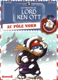 Lenia Major et Jérémy Parigi - Les missions de Lord Ken Ott Tome 4 : Au pôle Nord.